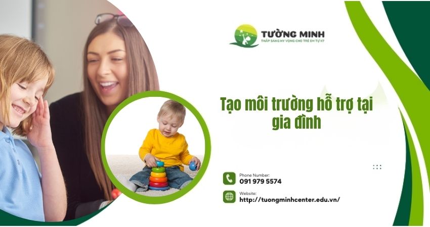 Tạo môi trường hỗ trợ trẻ phát triển tại gia đình
