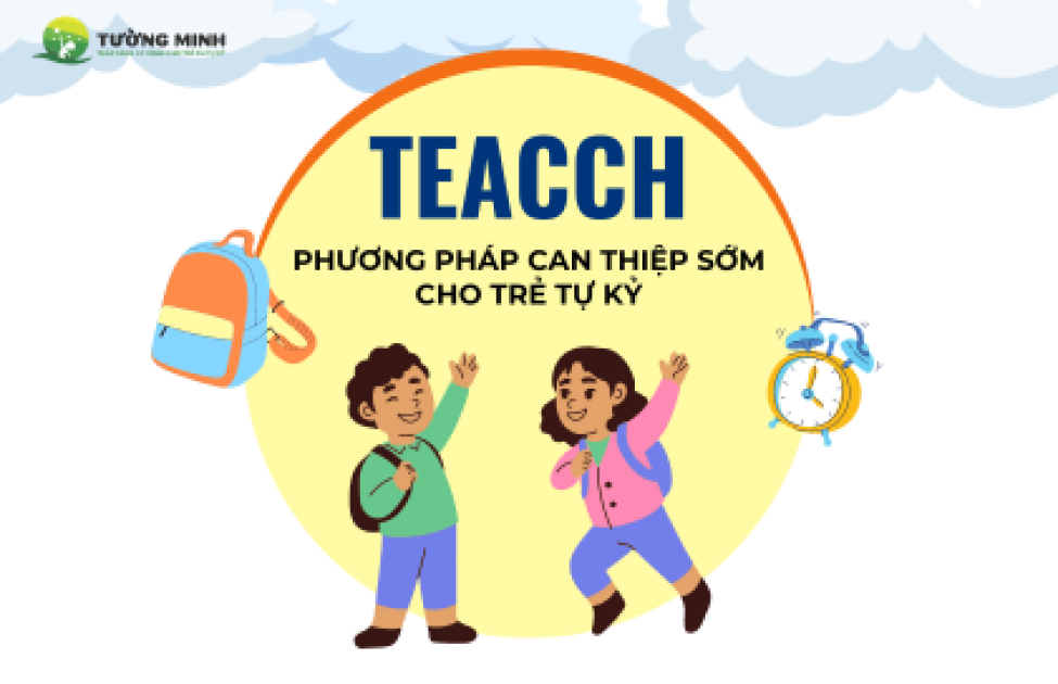 Phương pháp TEACCH trong dạy trẻ tự kỷ