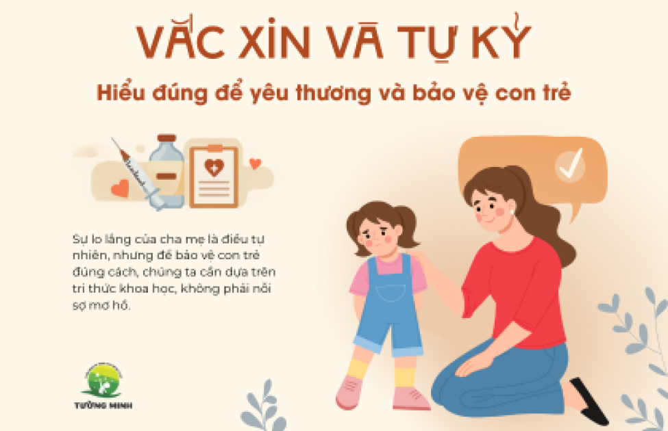 Vắc xin và Tự kỷ: Hiểu đúng để yêu thương và bảo vệ con trẻ